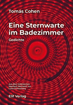 Eine Sternwarte im Badezimmer - Cohen, Tomás