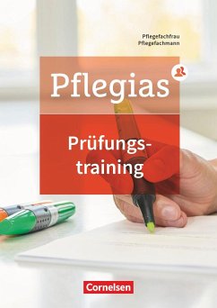 Pflegias - Generalistische Pflegeausbildung - Zu allen Bänden. Prüfungstraining - Schult, Martina;Eggert, Stefanie;Deutsch, Stephanie