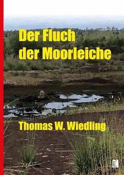 Der Fluch der Moorleiche - Wiedling, Thomas W.