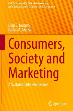 Consumers, Society and Marketing - Mutum, Dilip S.;Ghazali, Ezlika M.