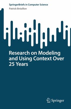 Research on Modeling and Using Context Over 25 Years - Brézillon, Patrick