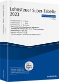 Lohnsteuer-Supertabelle 2023 inkl. Onlinezugang Lohnsteuer-Supertabelle 2023 inkl. Onlinezugang