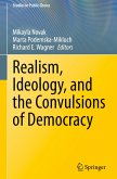 Realism, Ideology, and the Convulsions of Democracy