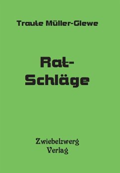 Rat- Schläge - Müller-Glewe:, Traute