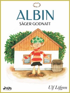 Albin säger godnatt (eBook, ePUB) - Löfgren, Ulf