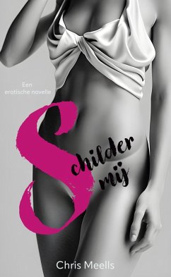 Schilder mij (eBook, ePUB) - Meells, Chris