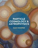 Particle Cosmology and Astrophysics (eBook, PDF)