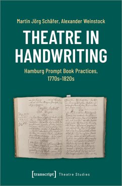 Theatre in Handwriting (eBook, PDF) - Schäfer, Martin Jörg; Weinstock, Alexander