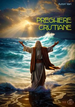 Preghiere Cristiane (eBook, ePUB) - Vari, Autori