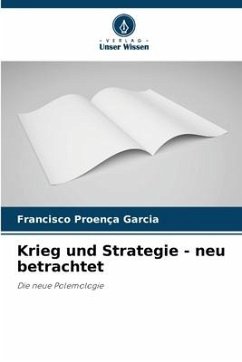 Krieg und Strategie - neu betrachtet - Proença Garcia, Francisco
