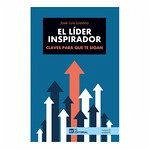 El líder inspirador: Claves para que te sigan