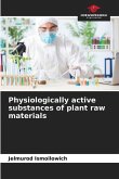 Physiologically active substances of plant raw materials
