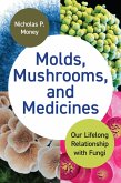 Molds, Mushrooms, and Medicines (eBook, ePUB)