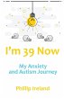 I'm 39 Now - Bild 1