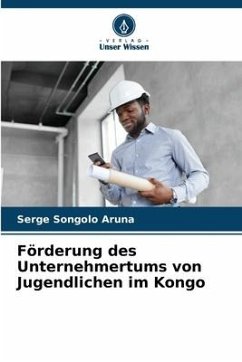 Förderung des Unternehmertums von Jugendlichen im Kongo - Songolo Aruna, Serge