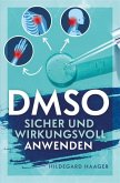 DMSO sicher und wirkungsvoll anwenden (eBook, ePUB)