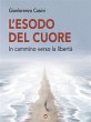 L'esodo del cuore. In cammino verso la... - Bild 1