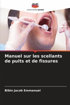 Manuel sur les scellants de puits et de fissures - Emmanuel, Bibin Jacob