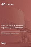 New Frontiers in Anaerobic Digestion (AD) Processes