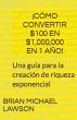 ¡Cómo convertir $100 en $1,000,000 en... - Bild 1