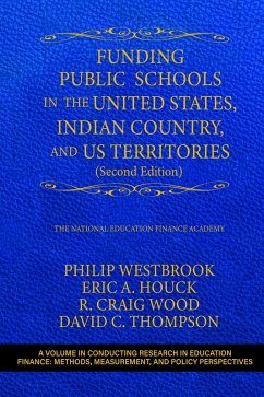 Funding Public Schools in the United States, Indian Country, and US Territories (eBook, PDF)