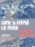 Come si fermò la terra (eBook, ePUB)