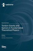 Torsion-Gravity and Spinors in Fundamental Theoretical Physics