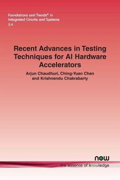 Recent Advances in Testing Techniques for AI Hardware Accelerators - Chaudhuri, Arjun; Chen, Ching-Yuan; Chakrabarty, Krishnendu