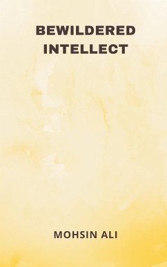 Bewildered Intellect - Ali, Mohsin