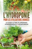 L'hydroponie pour les utilisateurs avancés L'hydroponie pour les utilisateurs avancés