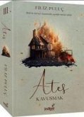 Ates 3 - Kavusmak