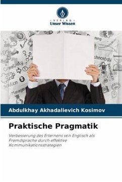Praktische Pragmatik - Kosimov, Abdulkhay Akhadalievich
