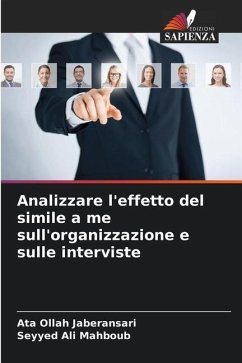 Analizzare l'effetto del simile a me sull'organizzazione e sulle interviste - Jaberansari, Ata Ollah;Mahboub, Seyyed Ali