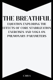 The Breathful Equation: Exploring the Effects of Core Stabilization Exercises and Yoga on Pulmonary Parameters
