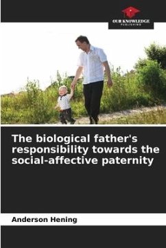 The biological father's responsibility towards the social-affective paternity - Hening, Anderson