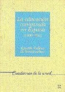 La educación comparada en España, 1900-1936 - Velloso, Agustín