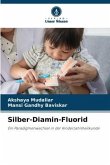 Silber-Diamin-Fluorid