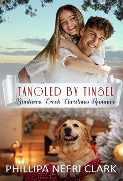 Tangled by Tinsel (Bindarra Creek Christmas Romance) (eBook, ePUB) - Clark, Phillipa Nefri