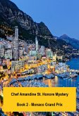 Chef Amandine St. Honore Mystery. Book 2 - Monaco Grand Prix (Chef Amandine Detective Stories, #2) (eBook, ePUB)