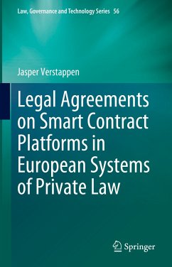 Legal Agreements on Smart Contract Platforms in European Systems of Private Law (eBook, PDF) - Verstappen, Jasper