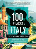 100 Places in Italy Every Woman Should Go, 5th Edition (eBook, ePUB)