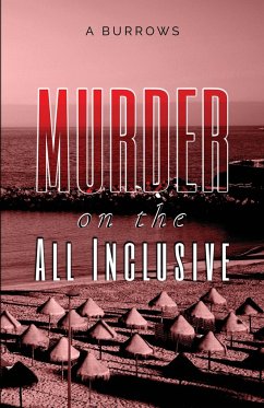 Murder on the All Inclusive - Burrows, A.