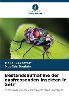 Bestandsaufnahme der aasfressenden Insekten in Sétif - Bousafsaf, Manel;Boufafa, Moufida