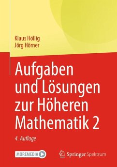 Aufgaben und Lösungen zur Höheren Mathematik 2 (eBook, PDF) - Höllig, Klaus; Hörner, Jörg