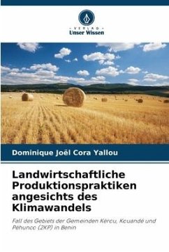 Landwirtschaftliche Produktionspraktiken angesichts des Klimawandels - Yallou, Dominique Joël Cora