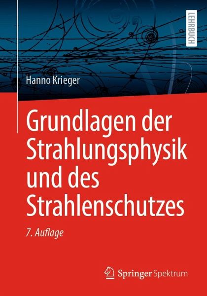 Grundlagen der Strahlungsphysik und des Strahlenschutzes (eBook, PDF) Grundlagen der Strahlungsphysik und des Strahlenschutzes (eBook, PDF)
