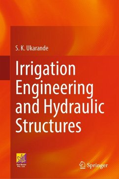Irrigation Engineering and Hydraulic Structures (eBook, PDF) - Ukarande, S. K.
