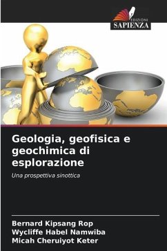 Geologia, geofisica e geochimica di esplorazione - KIpsang Rop, Bernard;Habel Namwiba, Wycliffe;Cheruiyot Keter, Micah