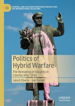 Politics of Hybrid Warfare (eBook, PDF) - Eberle, Jakub; Daniel, Jan