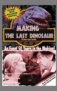 Making The Last Dinosaur (hardback) - Smith, B. Harrison